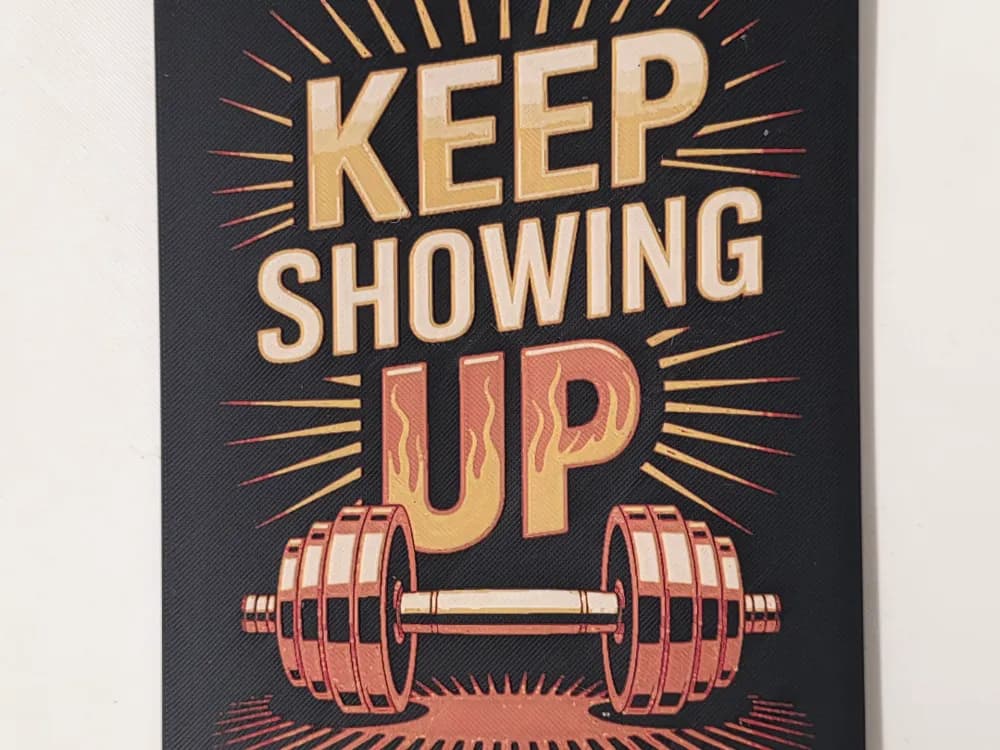 Keep Showing Up Hueforge by Morganja HueForge model: Keep Showing Up Hueforge by Morganja