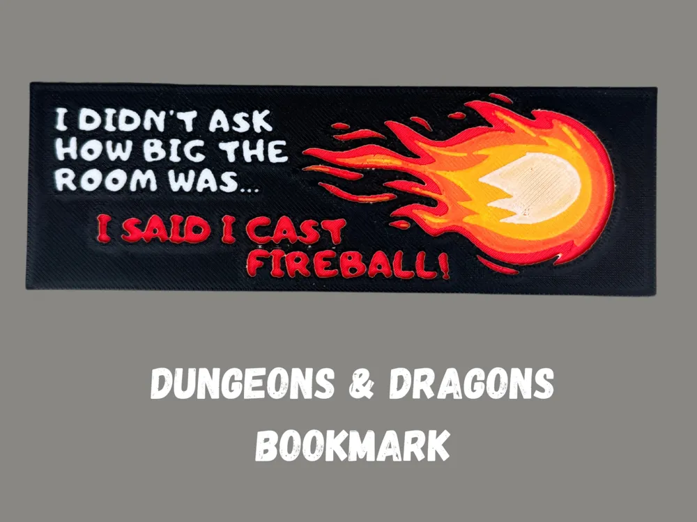 Dungeons and Dragons Bookmark - I cast Fireball by Canadian Gamer HueForge model: Dungeons and Dragons Bookmark - I cast Fireball by Canadian Gamer