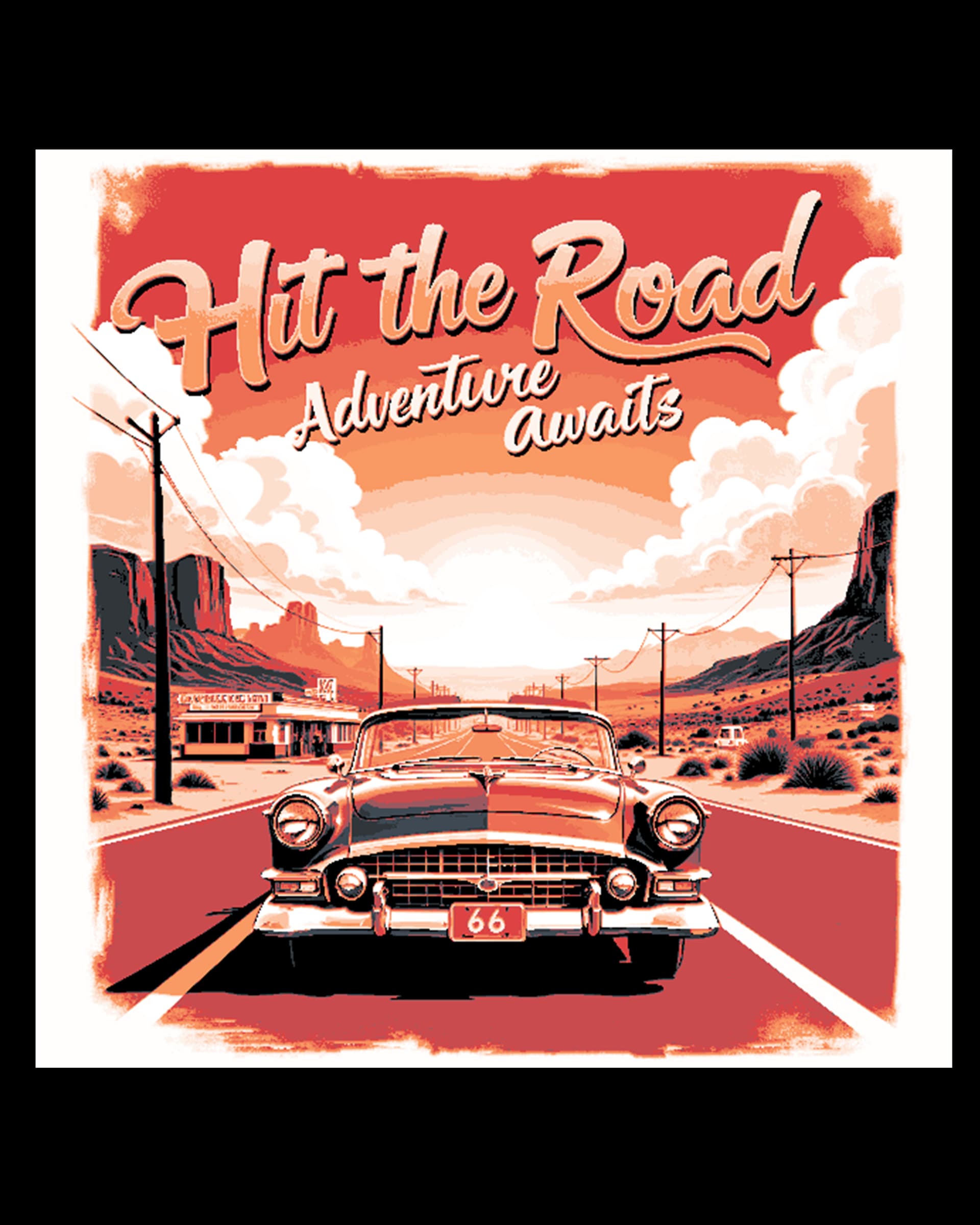 Its time to hit the road - Classic travel route 66 Poster Its time to hit the road - Classic travel route 66 Poster