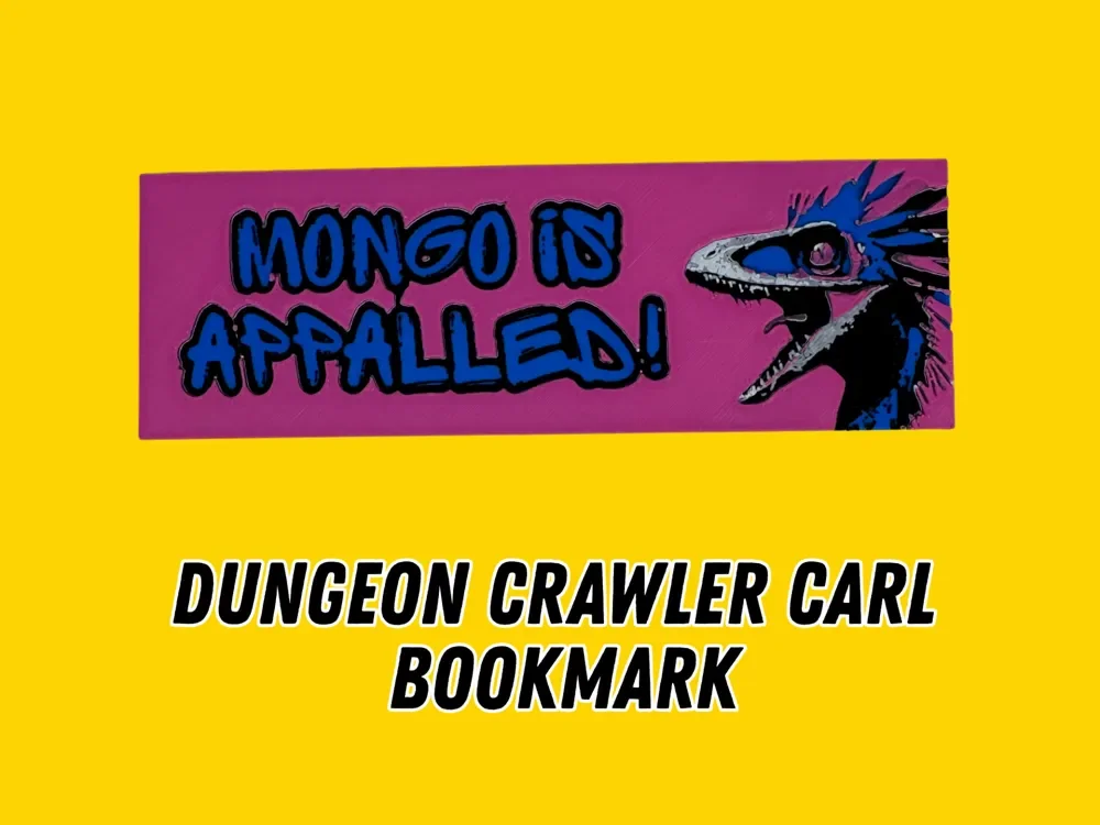 Mongo is Appalled - Dungeon Crawler Carl Bookmark by Canadian Gamer HueForge model: Mongo is Appalled - Dungeon Crawler Carl Bookmark by Canadian Gamer