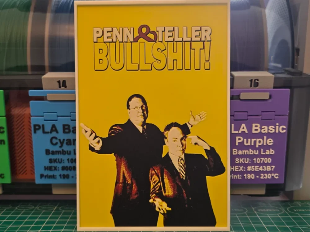 Penn & Teller: Bullsh#t! Poster - Hueforge Art by Lumpy3D HueForge model: Penn & Teller: Bullsh#t! Poster - Hueforge Art by Lumpy3D