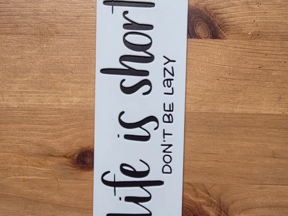 Life Is Short Bookmark by Morganja HueForge model: Life Is Short Bookmark by Morganja