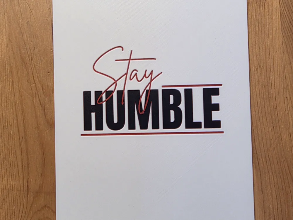 Stay Humble Hueforge by Morganja HueForge model: Stay Humble Hueforge by Morganja