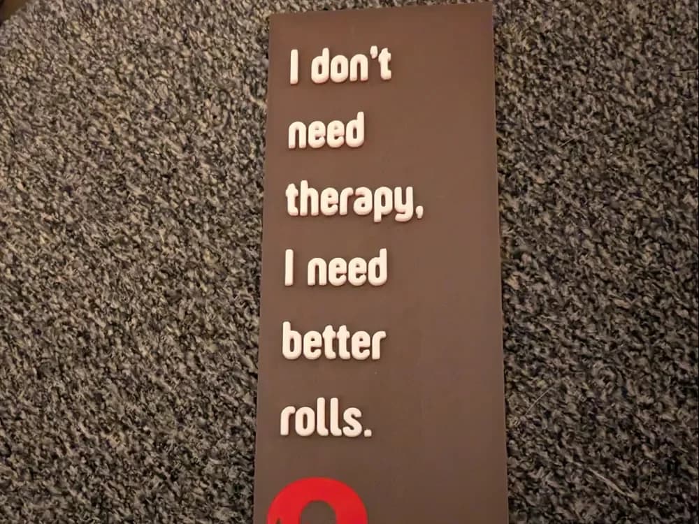 D&D Saying Bookmark 'I don't need therapy' by IslandLooter HueForge model: D&D Saying Bookmark 'I don't need therapy' by IslandLooter