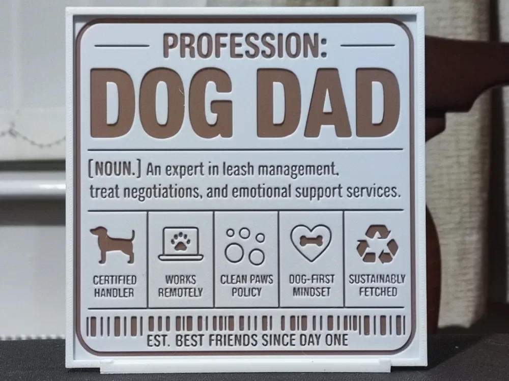 Dog Dad Sign - HueForge 2 Color by BoDad HueForge model: Dog Dad Sign - HueForge 2 Color by BoDad