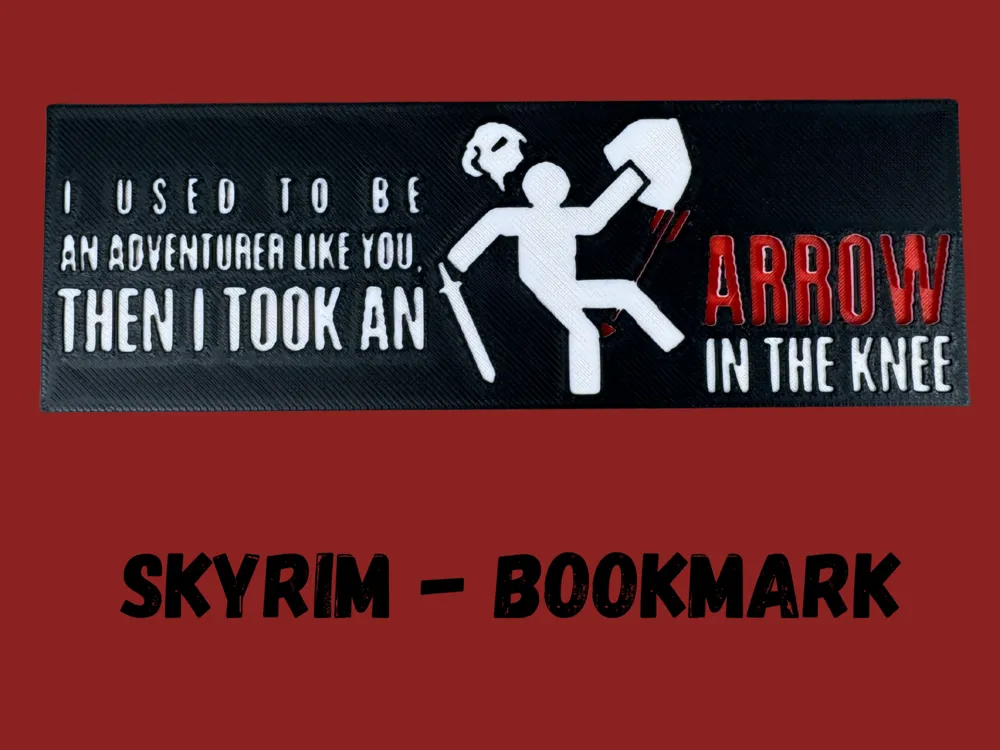 Arrow In The Knee - Elder Scrolls Bookmark by Canadian Gamer HueForge model: Arrow In The Knee - Elder Scrolls Bookmark by Canadian Gamer