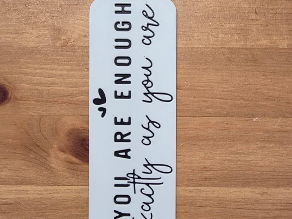 You Are Enough Bookmark by Morganja HueForge model: You Are Enough Bookmark by Morganja