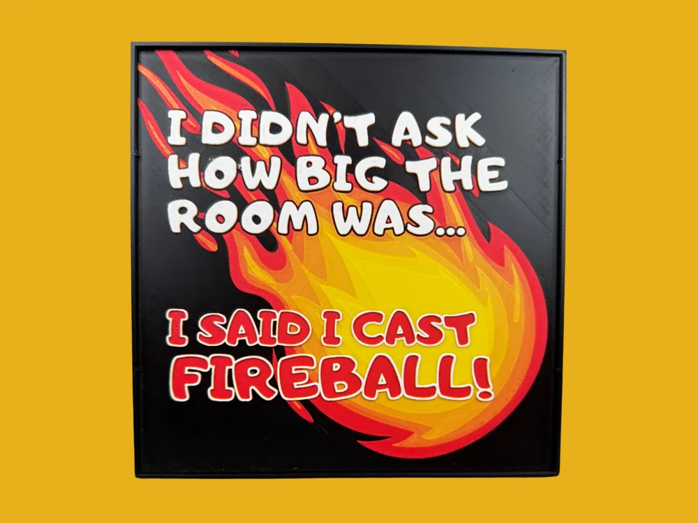 I said I cast Fireball - Dungeons and Dragons Sign by Canadian Gamer HueForge model: I said I cast Fireball - Dungeons and Dragons Sign by Canadian Gamer