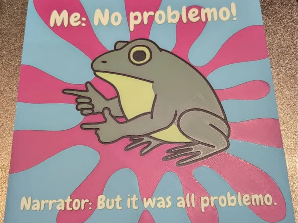 No Problemo Frog Meme Hueforge by IslandLooter HueForge model: No Problemo Frog Meme Hueforge by IslandLooter