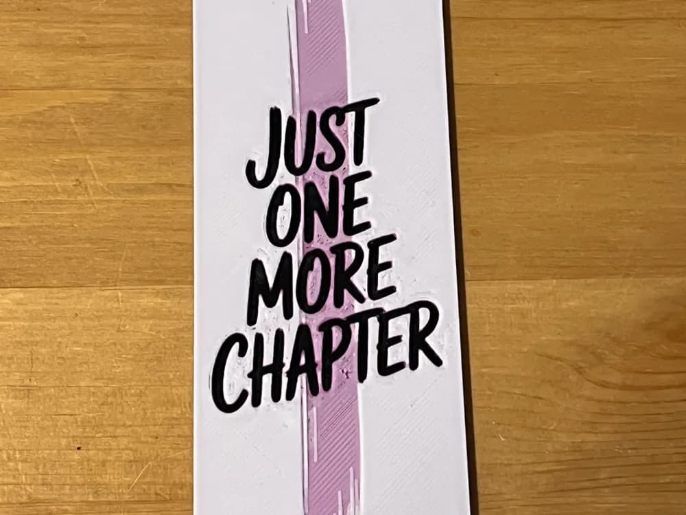 just one more chapter bookmark by Morganja HueForge model: just one more chapter bookmark by Morganja