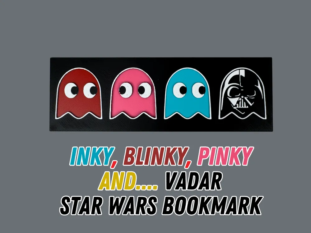 Inky Blinky Pinky and Vadar - Star Wars Bookmark by Canadian Gamer HueForge model: Inky Blinky Pinky and Vadar - Star Wars Bookmark by Canadian Gamer