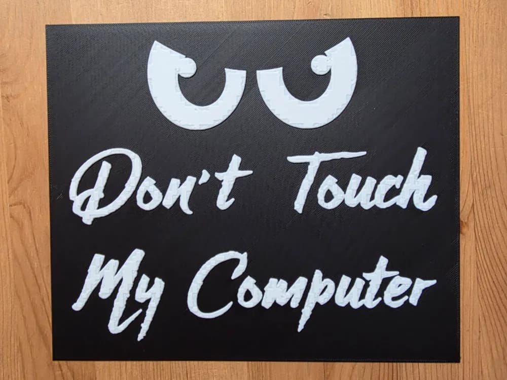 Don't Touch My Computer Hueforge Don't Touch My Computer Hueforge