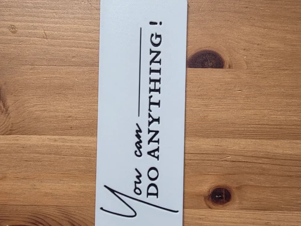 You Can Do Anything Bookmark by Morganja HueForge model: You Can Do Anything Bookmark by Morganja