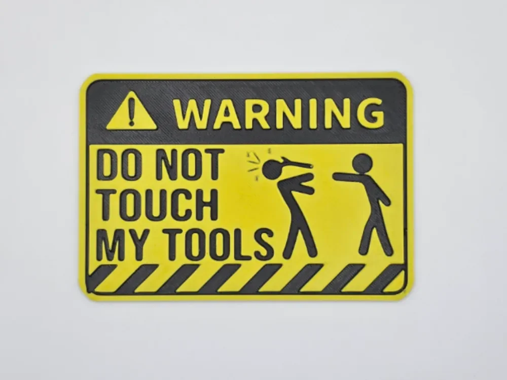 Sign Do not touch my tools Sign Do not touch my tools