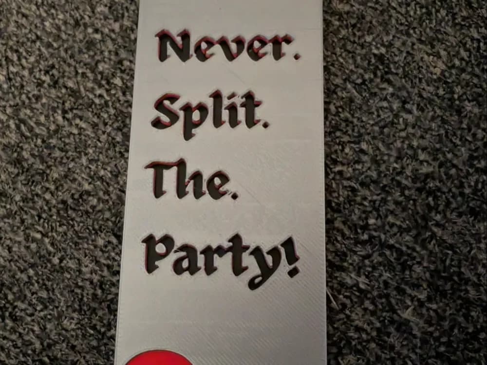 D&D Saying Bookmark 'Never Split The Party' by IslandLooter HueForge model: D&D Saying Bookmark 'Never Split The Party' by IslandLooter