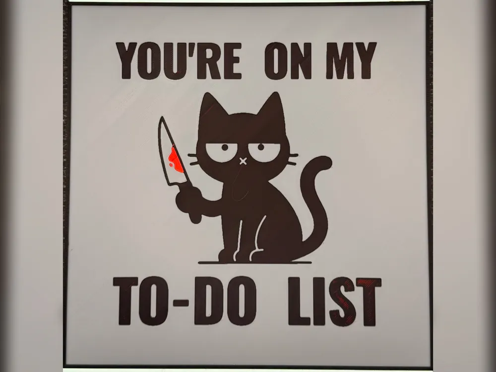 You're on My To-Do List HueForge Print You're on My To-Do List HueForge Print