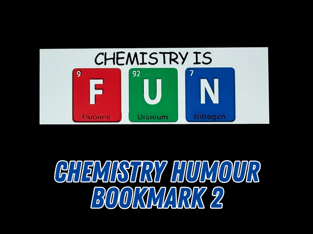 Fun - Chemistry Humour Bookmark #2 by Canadian Gamer HueForge model: Fun - Chemistry Humour Bookmark #2 by Canadian Gamer