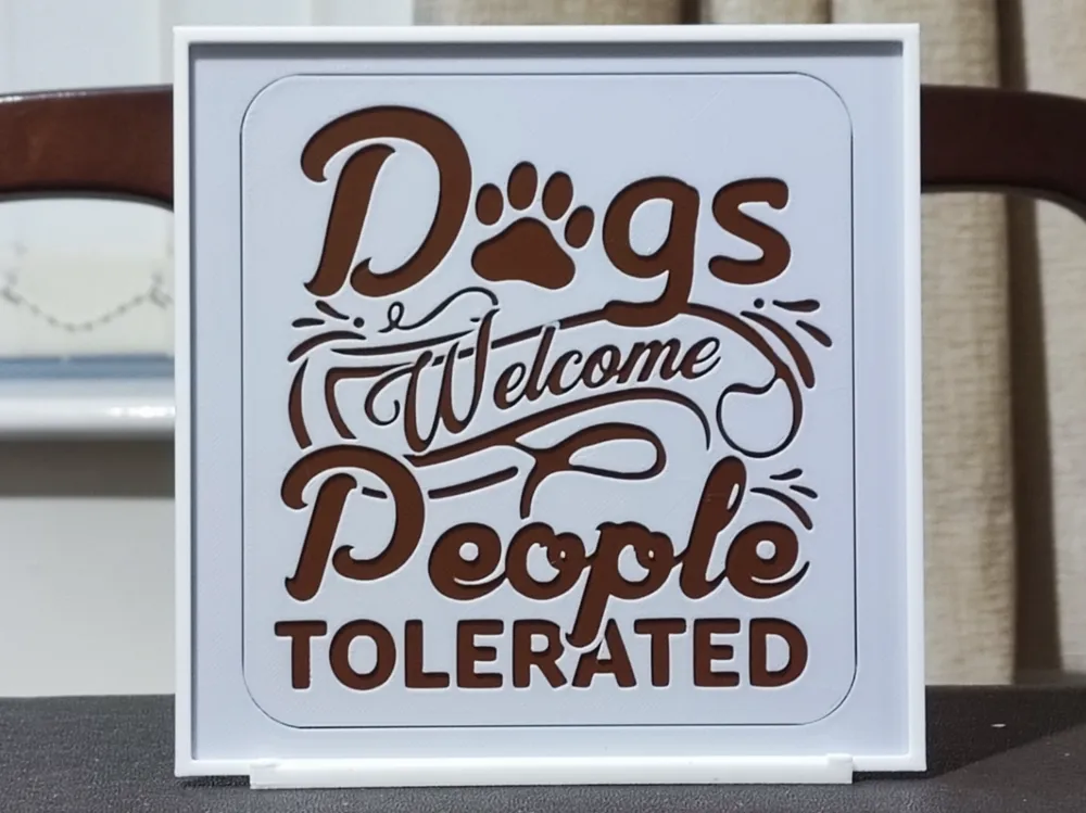 Dogs Welcome People Tolerated Sign - 2 Color by BoDad HueForge model: Dogs Welcome People Tolerated Sign - 2 Color by BoDad