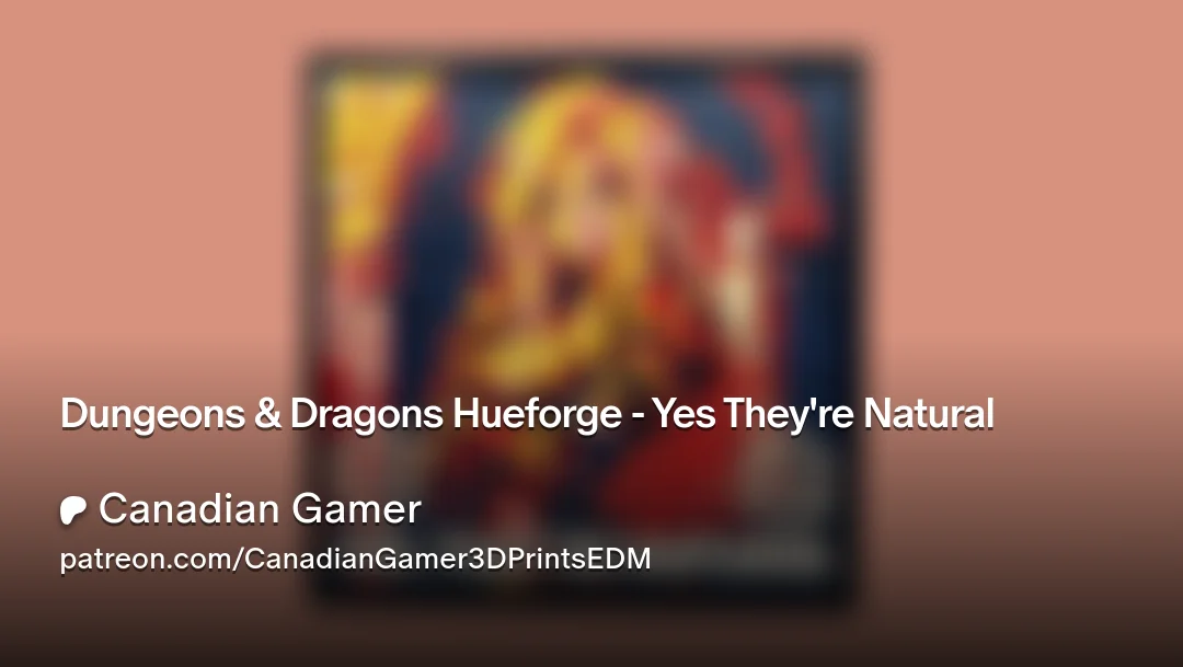 Dungeons & Dragons Hueforge - Yes They're Natural by Canadian Gamer HueForge model: Dungeons & Dragons Hueforge - Yes They're Natural by Canadian Gamer