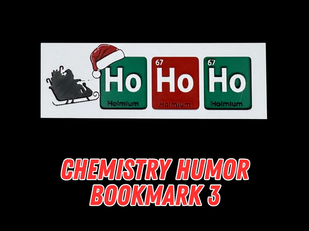 Ho Ho Ho - Chemistry Humour Bookmark #3 by Canadian Gamer HueForge model: Ho Ho Ho - Chemistry Humour Bookmark #3 by Canadian Gamer