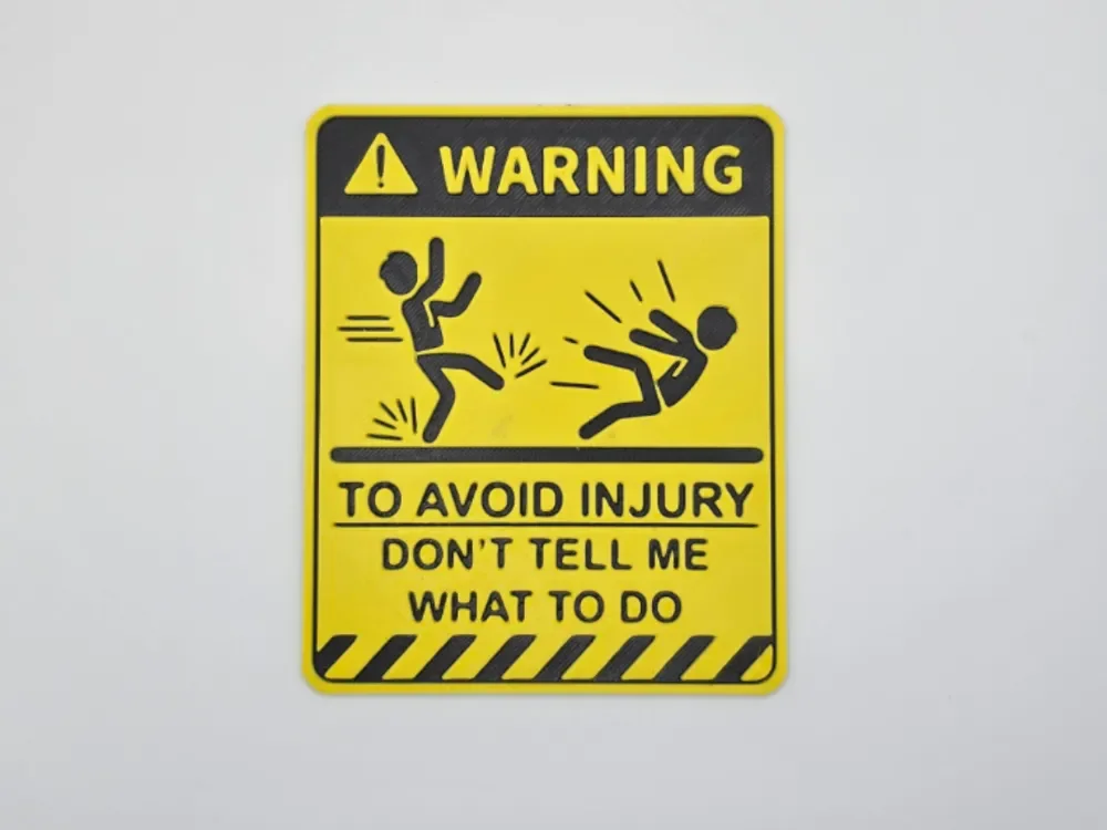 Sign Warning don't tell me by Kactus Fpv HueForge model: Sign Warning don't tell me by Kactus Fpv