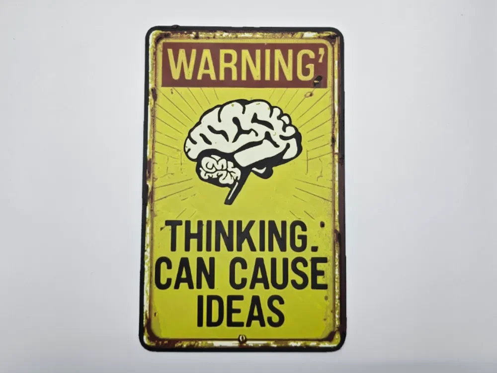Sign Warning Thinking can caus ideas Sign Warning Thinking can caus ideas